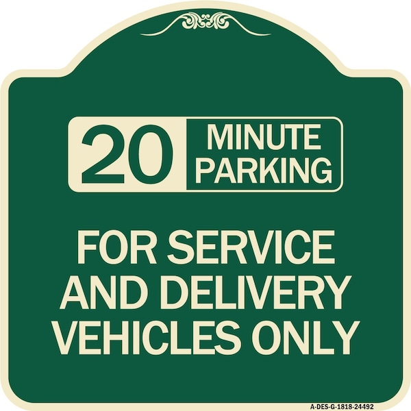 Signmission 20 Minutes Parking for Service & Delivery Vehicles Heavy-Gauge Alum Sign, 18" x 18", G-1818-24492 A-DES-G-1818-24492 - main
